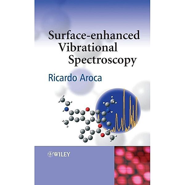 Surface-Enhanced Vibrational Spectroscopy, Ricardo Aroca