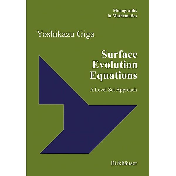 Surface Evolution Equations / Monographs in Mathematics Bd.99, Yoshikazu Giga