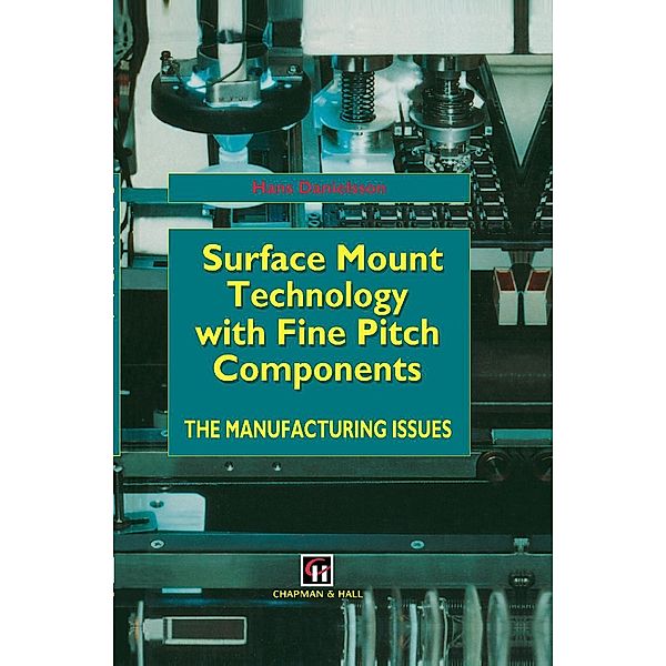 Surface Mount Technology with Fine Pitch Components, H. Danielsson