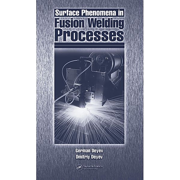 Surface Phenomena in Fusion Welding Processes, G. F. Deyev