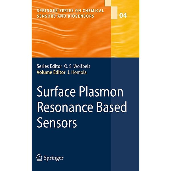 Surface Plasmon Resonance Based Sensors / Springer Series on Chemical Sensors and Biosensors Bd.4