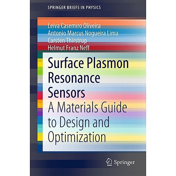 Surface Plasmon Resonance Sensors / SpringerBriefs in Physics, Leiva Casemiro Oliveira, Antonio Marcus Nogueira Lima, Carsten Thirstrup, Helmut Franz Neff