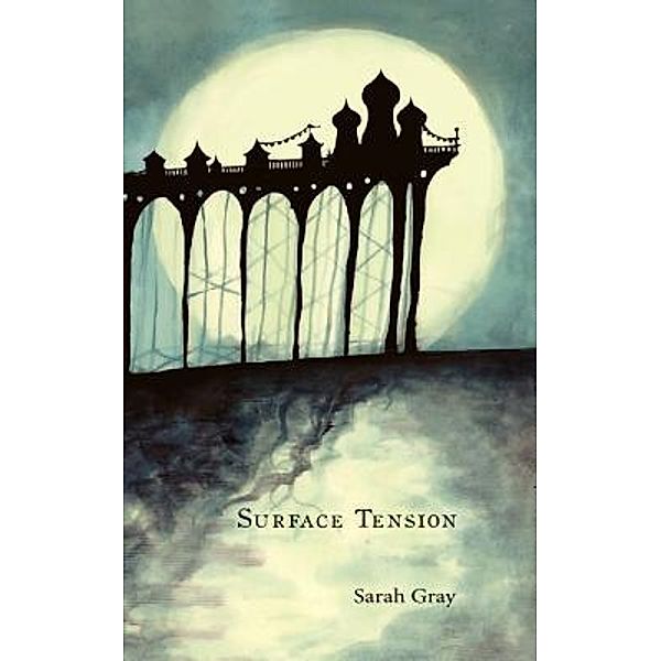 Surface Tension / Claret Press, Sarah Gray