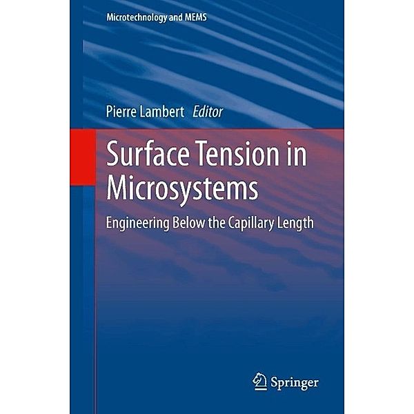 Surface Tension in Microsystems / Microtechnology and MEMS