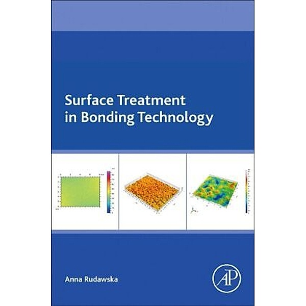 Surface Treatment in Bonding Technology, Anna Rudawska