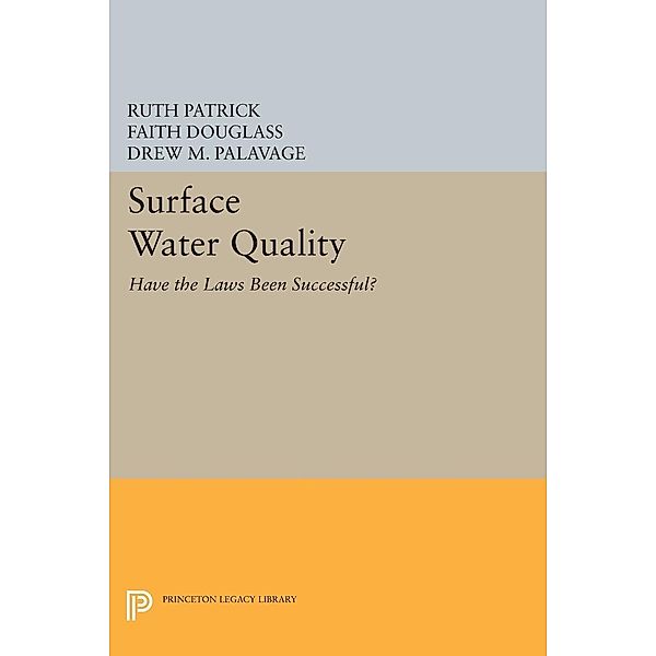 Surface Water Quality / Princeton Legacy Library Bd.203, Ruth Patrick, Faith Douglass, Drew M. Palavage, Paul M. Stewart