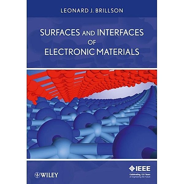 Surfaces and Interfaces of Electronic Materials, Leonard J. Brillson