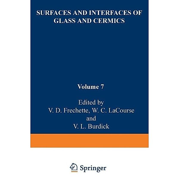 Surfaces and Interfaces of Glass and Ceramics / Materials Science Research Bd.7