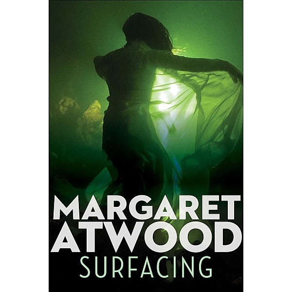 Surfacing, Margaret Atwood