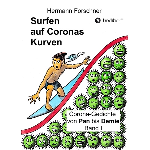 Surfen auf Coronas Kurven, Dr. Hermann Forschner