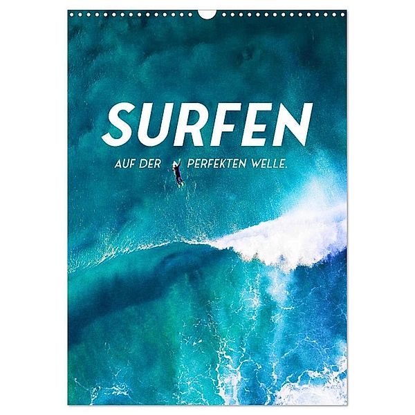 Surfen - Auf der perfekten Welle. (Wandkalender 2024 DIN A3 hoch), CALVENDO Monatskalender, SF