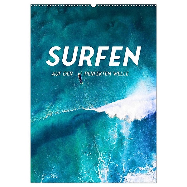 Surfen - Auf der perfekten Welle. (Wandkalender 2025 DIN A2 hoch), CALVENDO Monatskalender, Calvendo, SF