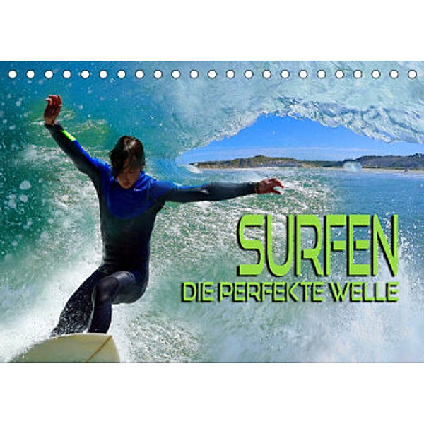 Surfen - die perfekte Welle (Tischkalender 2022 DIN A5 quer), Renate Bleicher