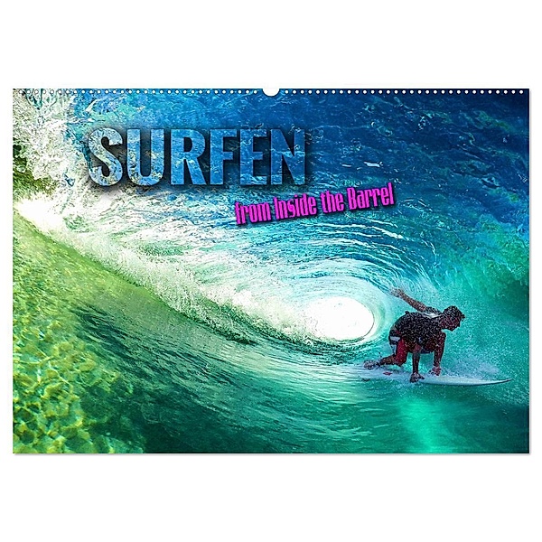 Surfen - from Inside the Barrel (Wandkalender 2024 DIN A2 quer), CALVENDO Monatskalender, Renate Utz