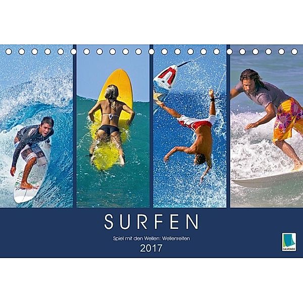 Surfen: Spiel mit den Wellen - Wellenreiten (Tischkalender 2017 DIN A5 quer), CALVENDO