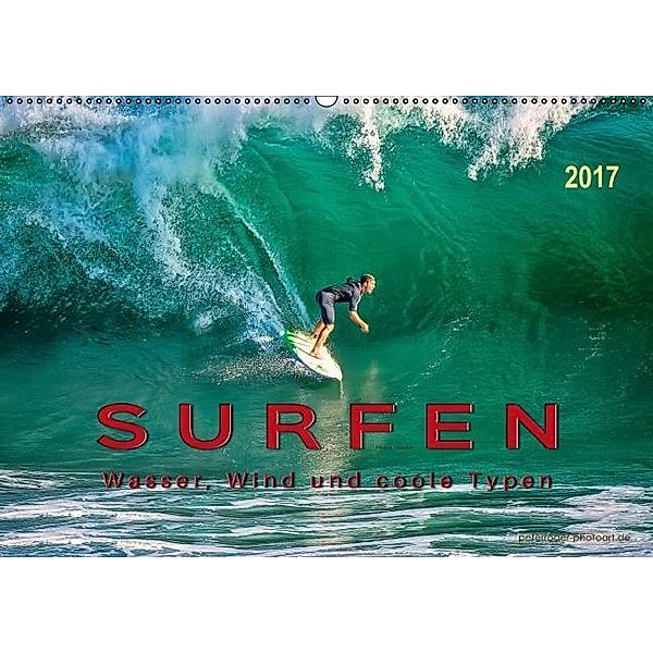 Surfen - Wasser, Wind und coole Typen (Wandkalender 2017 DIN A2 quer), Peter Roder