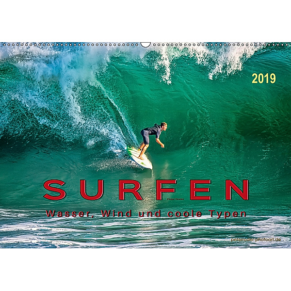 Surfen - Wasser, Wind und coole Typen (Wandkalender 2019 DIN A2 quer), Peter Roder
