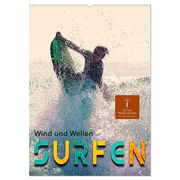 Surfen, Wind und Wellen (Wandkalender 2024 DIN A2 hoch), CALVENDO Monatskalender, Peter Roder