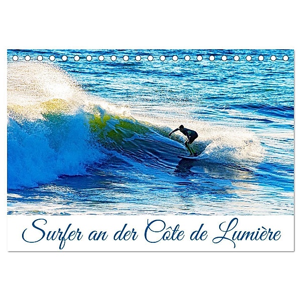 Surfer an der Côte de Lumière (Tischkalender 2024 DIN A5 quer), CALVENDO Monatskalender, Silvia Drafz