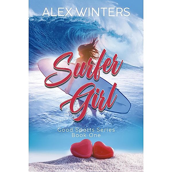 Surfer Girl (Good Sports, #1) / Good Sports, Alex Winters