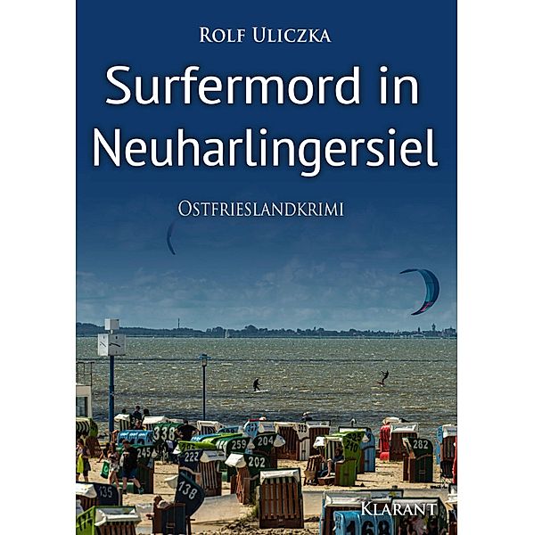 Surfermord in Neuharlingersiel. Ostfrieslandkrimi, Rolf Uliczka