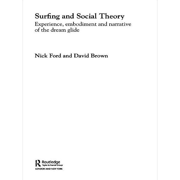 Surfing and Social Theory, Nicholas J Ford, David Brown