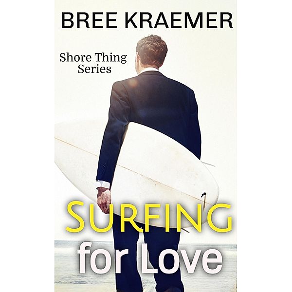 Surfing For Love (Shore Thing) / Shore Thing, Bree Kraemer