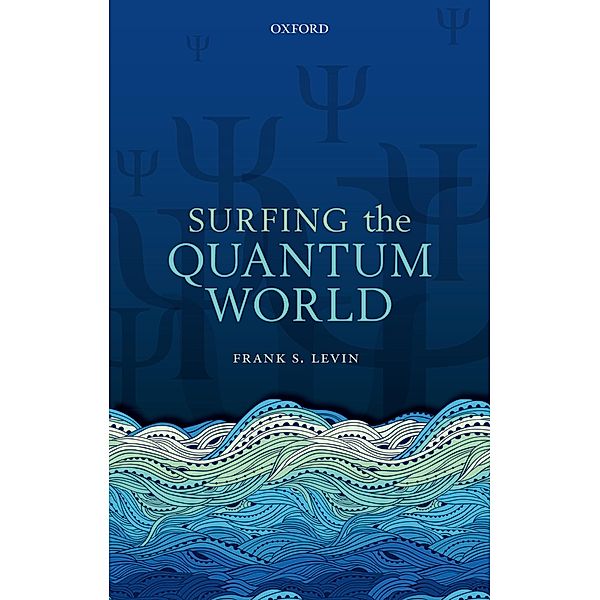 Surfing the Quantum World, Frank S. Levin
