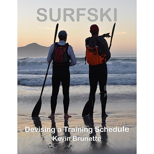 SURFSKI: Devising a Training Schedule, Kevin Brunette