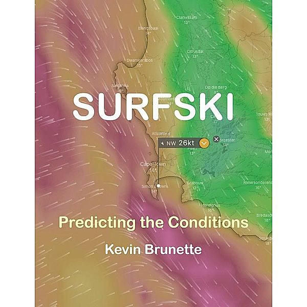 SURFSKI: Predicting the Conditions, Kevin Brunette
