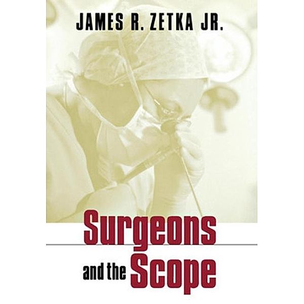 Surgeons and the Scope / Collection on Technology and Work, James R. Zetka