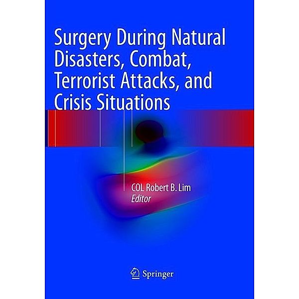 Surgery During Natural Disasters, Combat, Terrorist Attacks, and Crisis Situations