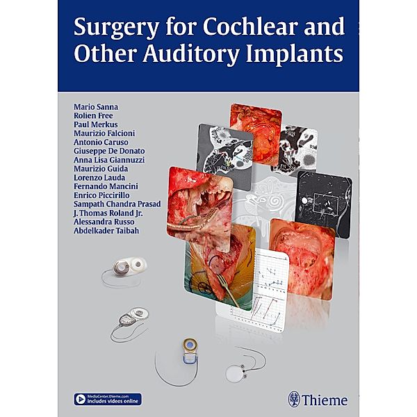 Surgery for Cochlear and Other Auditory Implants, Mario Sanna, Rolien H. Free, Paul Merkus, Maurizio Falcioni