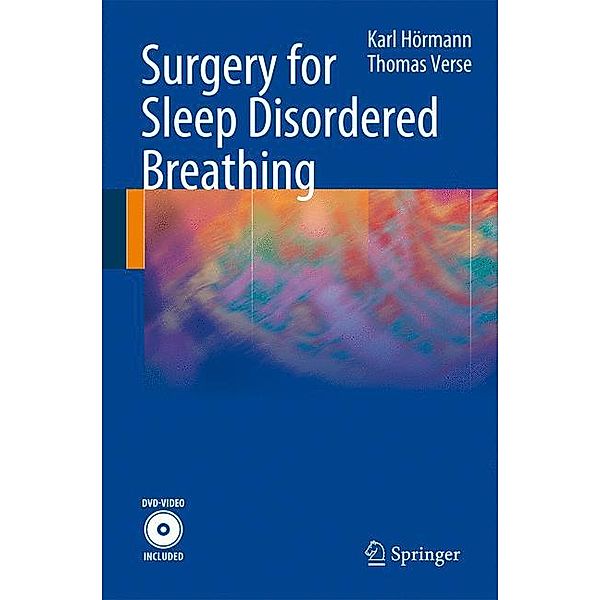 Surgery for Sleep Disordered Breathing, w. DVD, Karl Hörmann, Thomas Verse