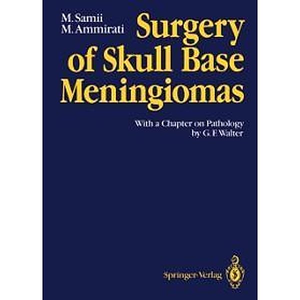 Surgery of Skull Base Meningiomas, Madjid Samii, Mario Ammirati