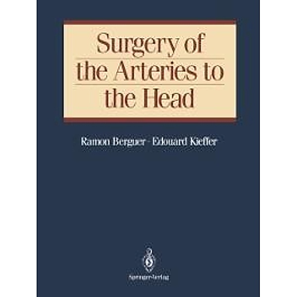 Surgery of the Arteries to the Head, Ramon Berguer, Edouard Kieffer