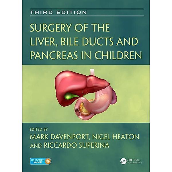 Surgery of the Liver, Bile Ducts and Pancreas in Children, Mark Davenport, Nigel Heaton, Riccardo Superina