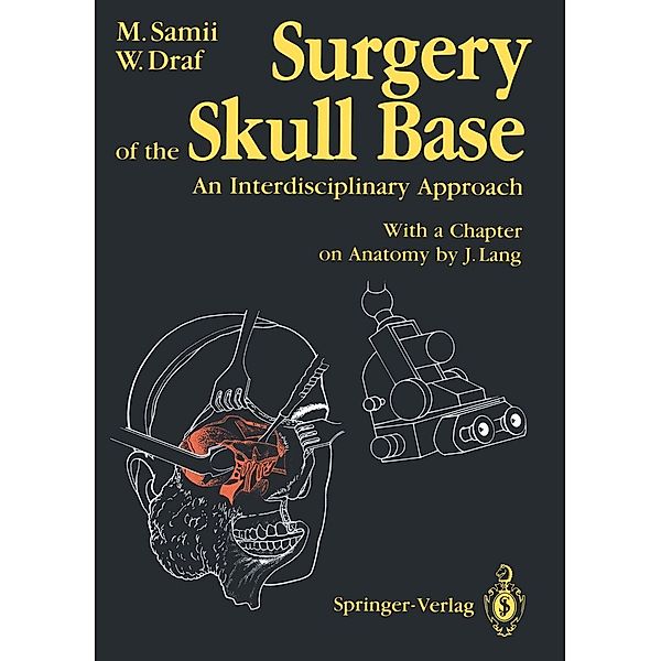 Surgery of the Skull Base, Madjid Samii, Wolfgang Draf