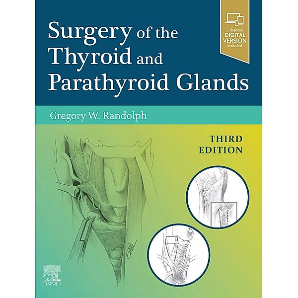 Surgery of the Thyroid and Parathyroid Glands E-Book, Gregory W. Randolph