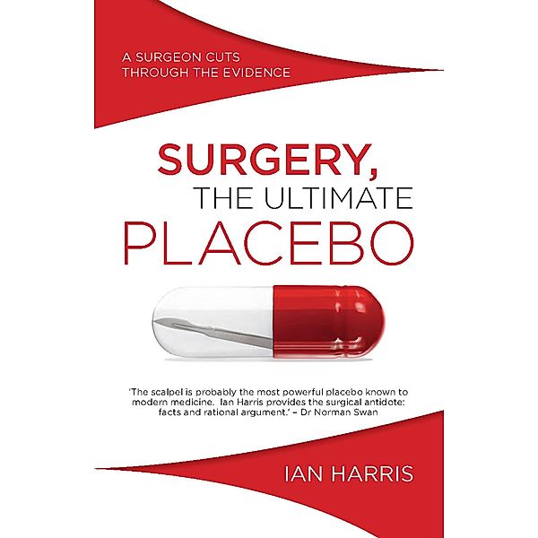 Surgery, The Ultimate Placebo, Ian Harris
