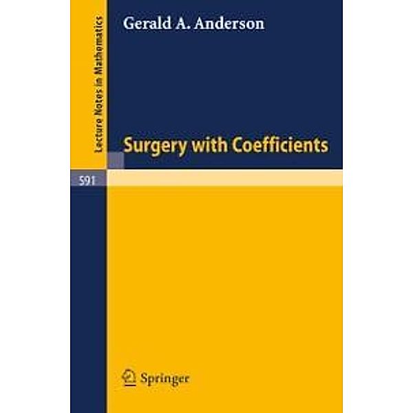 Surgery with Coefficients / Lecture Notes in Mathematics Bd.591, Gerald A. Anderson