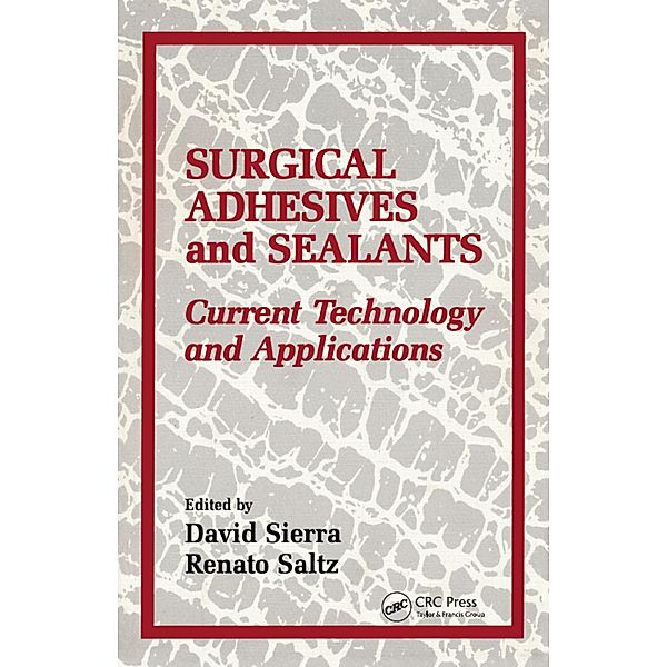 Surgical Adhesives & Sealants, David H. Sierra