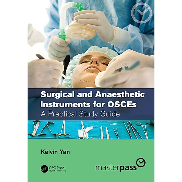 Surgical and Anaesthetic Instruments for OSCEs, Kelvin Yan