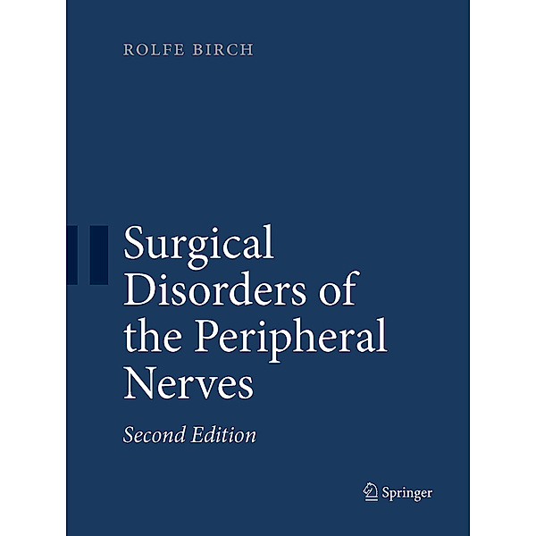 Surgical Disorders of the Peripheral Nerves, Rolfe Birch