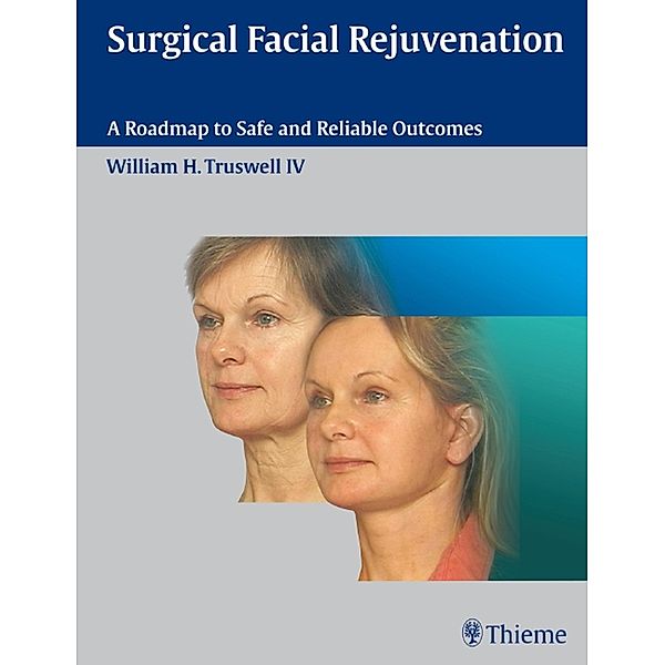 Surgical Facial Rejuvenation, William H. Truswell