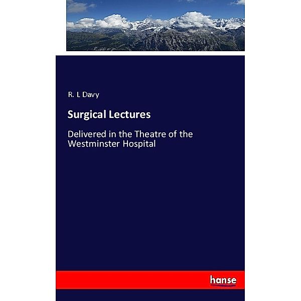 Surgical Lectures, R. L Davy