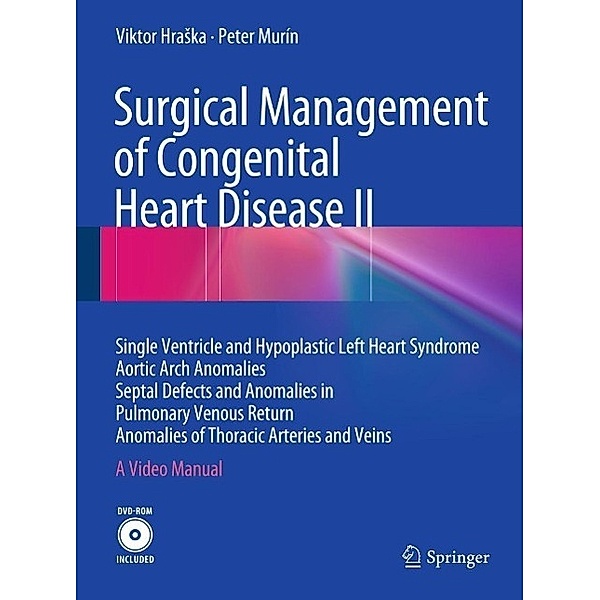 Surgical Management of Congenital Heart Disease II, Viktor Hraska, Peter Murín