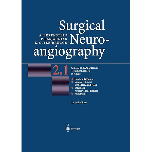 Surgical Neuroangiography, Alejandro Berenstein, Pierre Lasjaunias, Karel G. brugge