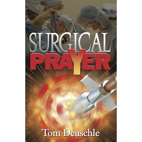 Surgical Prayer, Tom Deuschle