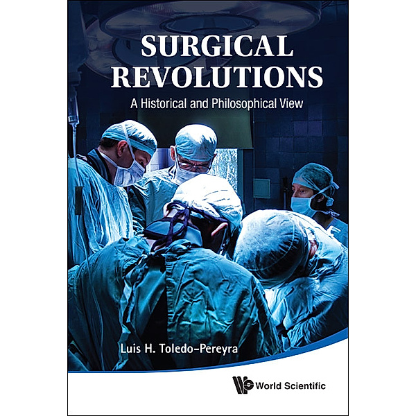 Surgical Revolutions, Luis H Toledo-Pereyra